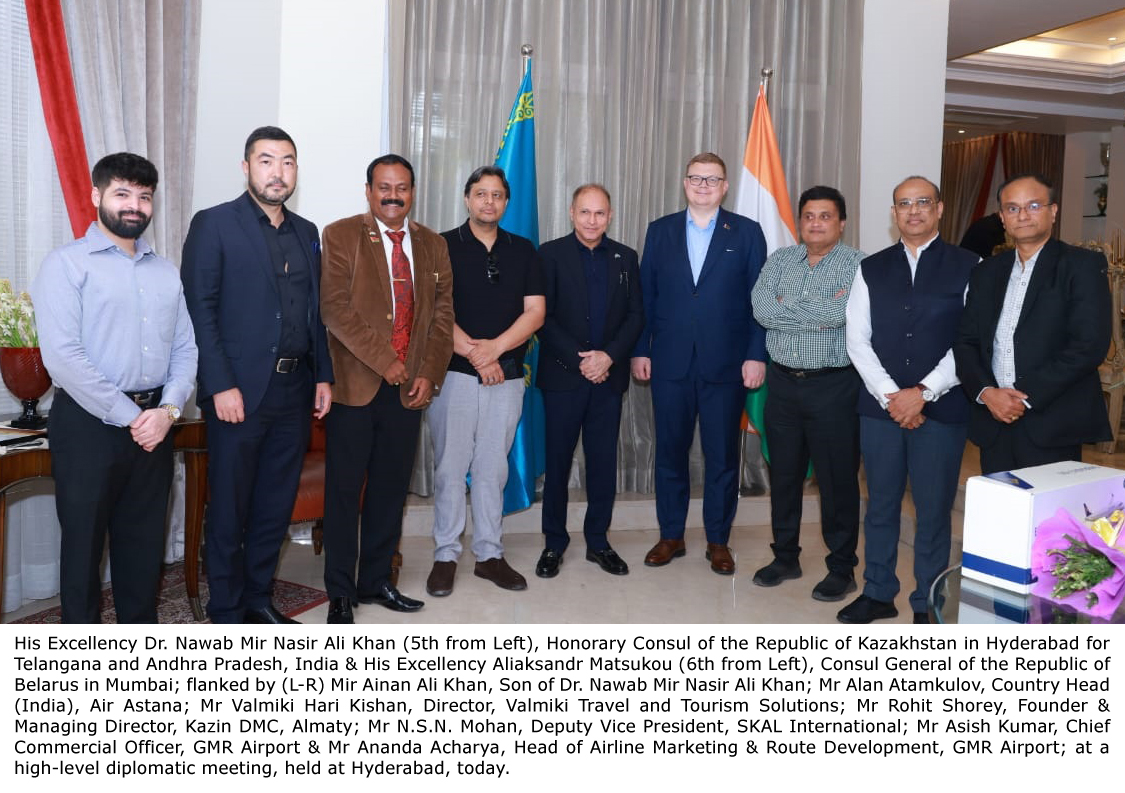 His Excellency Dr. Nawab Mir Nasir Ali Khan (5th from Left), Honorary Consul of the Republic of Kazakhstan in Hyderabad for Telangana and Andhra Pradesh, India & His Excellency Aliaksandr Matsukou (6th from Left), Consul General of the Republic of Belarus in Mumbai; flanked by (L-R) Mir Ainan Ali Khan, Son of Dr. Nawab Mir Nasir Ali Khan; Mr Alan Atamkulov, Country Head (India), Air Astana; Mr Valmiki Hari Kishan, Director, Valmiki Travel and Tourism Solutions; Mr Rohit Shorey, Founder & Managing Director, Kazin DMC, Almaty; Mr N.S.N. Mohan, Deputy Vice President, SKAL International; Mr Asish Kumar, Chief Commercial Officer, GMR Airport & Mr Ananda Acharya, Head of Airline Marketing & Route Development, GMR Airport; at a high-level diplomatic meeting, held at Hyderabad, today.